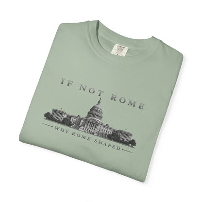 If Not Rome Why Rome Shaped | Premium Unisex T-Shirt