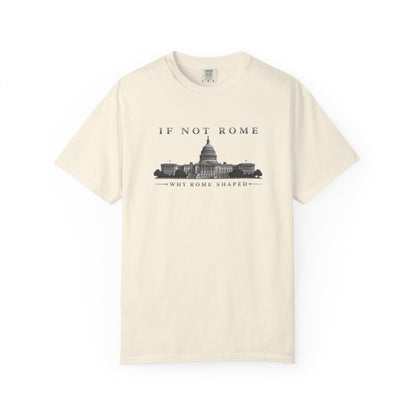 If Not Rome Why Rome Shaped | Premium Unisex T-Shirt
