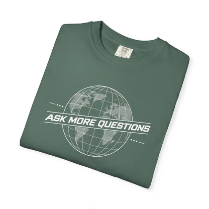 Ask More Questions T-Shirt | Premium Unisex Design