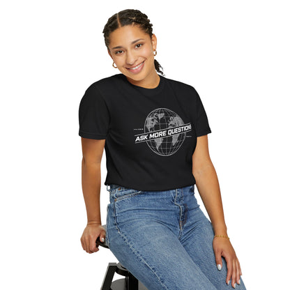 Ask More Questions T-Shirt | Premium Unisex Design