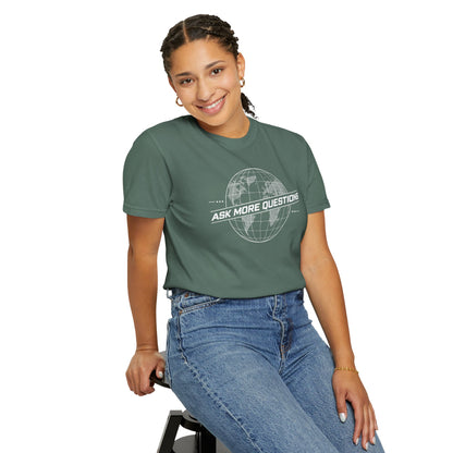Ask More Questions T-Shirt | Premium Unisex Design